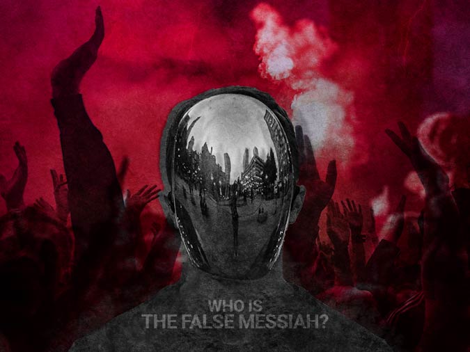 le faux Messie (l'antéchrist )