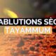 Tayammum ou ablutions sèches
