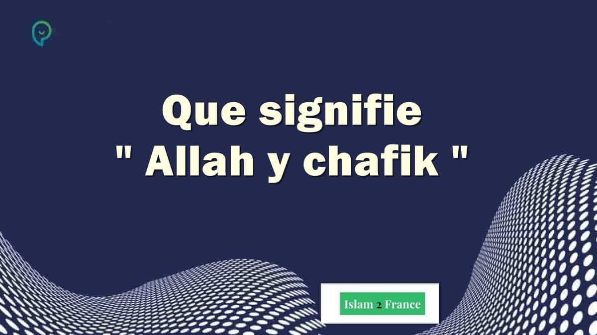 Allah Y Chafik Pour Une Femme Traduction
